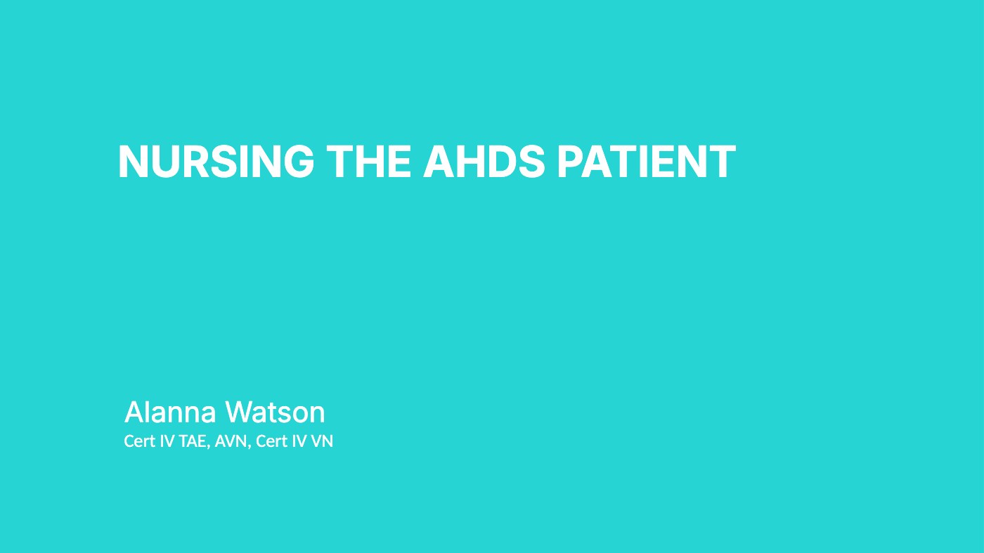 Nursing the AHDS Patient title slide